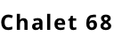 Chalet 68